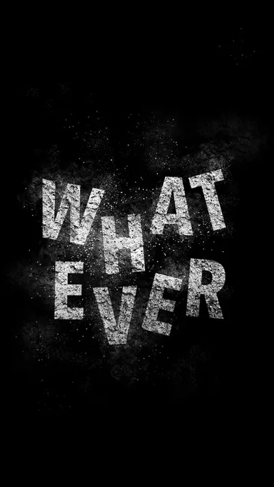 WHATEVER Wallpaper Background