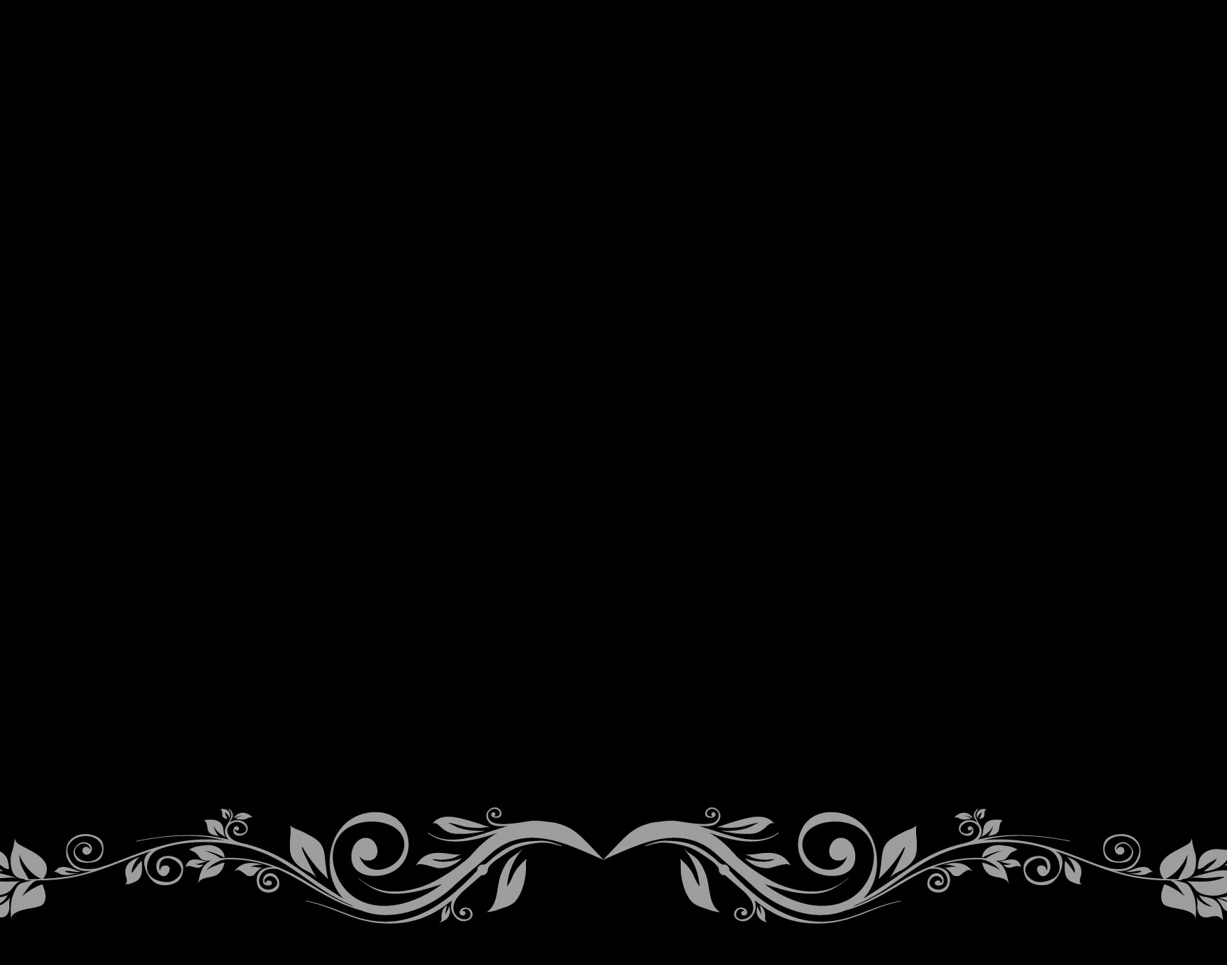 Two mirrored leaf scrolls meet at the bottom centre of an otherwise empty black field, the whole top of the frame free for widgets.